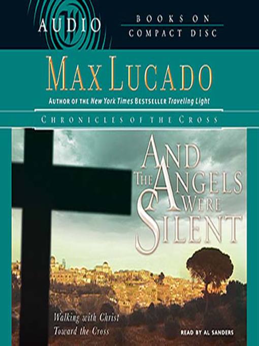 Title details for And the Angels Were Silent by Max Lucado - Available